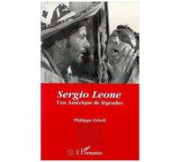 Sergio Leone - Une Amérique De Légendes