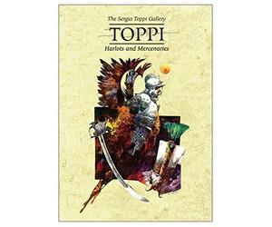 Sergio Toppi - The Toppi Gallery: Harlots and Mercenaries