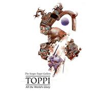Sergio Toppi's All The World's Glory