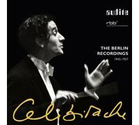 Sergiu Celibidache : The Berlin Recordings