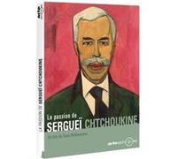 Sergueï Chtchoukine : Le roman d’un collectionneur DVD E