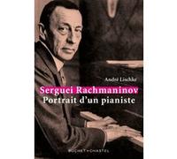 Serguei Rachmaninov André Lischke (Auteur)