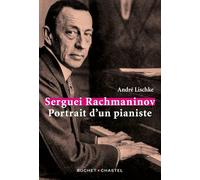 Serguei Rachmaninov: Portrait du pianiste