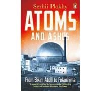 Serhii Plokhy Atoms and Ashes (Poche)