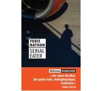 Serial eater - Tobie Nathan - Rivages - Poche - Roman