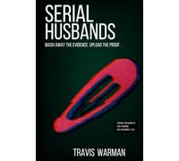 Serial Husbands: Wash Away The Evidence. Upload The Proof.