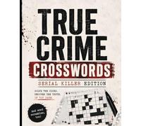 Serial Killer Crosswords, Word Scrambles and Trivia: A True Crime Adult Activity Book