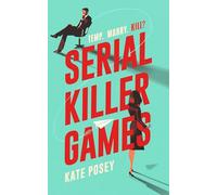 Serial Killer Games: The BRAND NEW funny, sexy rom com with a heart of darkness for 2025