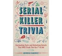 Serial Killer Trivia by Michelle Kaminsky Michelle Kaminsky (Auteur)