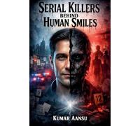 Serial Killers Behind Human Smiles