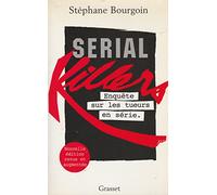 Serial Killers. Enquete Sur Les Tueurs En Serie, Edition 1999