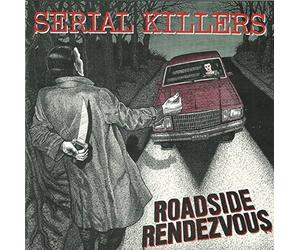 Serial Killers - Roadside Rendezvous
