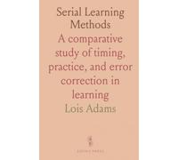 Serial Learning Methods: A comparative study of timing, practice, and error correction in learning