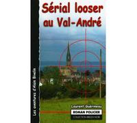 Sérial looser au Val-André - roman - Laurent Guerineau - Astoure - Poche - Roman