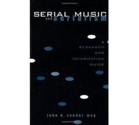 Serial Music and Serialism: A Research and Information Guide Vander Weg, John D., Stewart, Osamuyimen Thompson, Vander, Zanden James (Auteur)