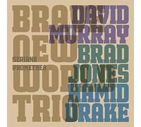 Brave New World Trio / David Murray – Seriana Promethea – CD – Harmonia Mundi