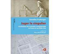 Série 20-21, N°9, Juger Le Singulier - L?Évaluation De La Musique Contemporaine En France Et Aux États-Unis