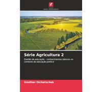 Série Agricultura 2: Gestão da educação - conhecimentos básicos no contexto da educação política