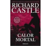 Serie Castle 5. Calor Mortal - Richard Castle Richard Castle (Auteur)