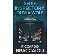 Serie Completa Inspectora Olivia Wolf. Un Misterio en la Academia: Libros 1,2 y 3(Asesinato en la Academia - Gambito de Rey - Enroque de la Reina): Un thriller policíaco de la Inspectora Olivia Wolf.