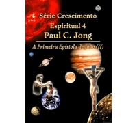 serie crescimento espiritual 4 a prime jong paul c Ed. 0