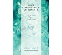 Serie cristal - t03 - de la connaissance qui illumine - l evangile de verite & l evangile de marie, Dietzfelbinger k. (Auteur)