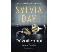Série Crossfire, Tome 1 : Dévoile-moi de Sylvia Day (2012) Broché