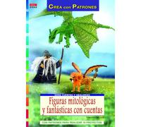 Serie Cuentas y Abalorios nº 44. FIGURAS MITOLÓGICAS Y FANTÁSTICAS CON CUENTAS