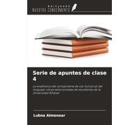 Serie de apuntes de clase 4: La enseñanza del componente de uso funcional del lenguaje: obras seleccionadas de estudiantes de la Universidad AlFaisal