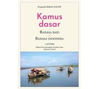 Série De Lexiques Français - Indonésien / Badjo - Kamus Dasar Bahasa Bajo - Bahasa Indonesia - Bahasa Bajo Diucapkan Di Pulau Nain (Sulawesi Utara)