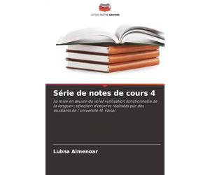 Série de notes de cours 4: La mise en œuvre du volet «utilisation fonctionnelle de la langue»: sélection d'œuvres réalisées par des étudiants de l'université Al-Faisal