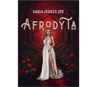 Série des déesses d'Aphrodite - Daria Jędrzejek (Buch auf Polnisch)