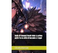 Serie di romanzi Occhi viola La prima parte Tra la città di Barzakh e i regni
