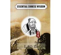 Série Essential Chinese Wisdom : Lao Zi (édition chinoise anglaise) (édition anglaise et chinoise)
