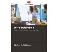 Série Expertise 3: Europe - aspects du système et de la politique