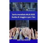 Serie mondiale MLB 2025 Guida di viaggio e per i fan: Città ospitante negli Stati Uniti (da confermare) • 27 ottobre - 1 novembre • Ultimate Baseball ... ed esperienze del giorno della partita