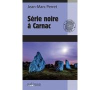 Série noire à Carnac - Jean-Marc Perret - Du Palemon Eds - Poche - Roman