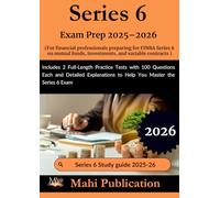 Series 6 Exam Prep 2025-2026 . For financial professionals preparing for FINRA mutual funds, investments, and variable contracts: Includes 2 ... Explanations to Help You Master the exam