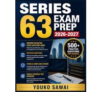 SERIES 63 EXAM PREP 2026-2027: Uniform Securities State Law Study Guide, Practice Questions, Ethics & Compliance Review, NASAA Licensing Test Strategy for First-Time Pass Success