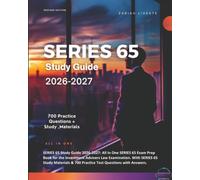 SERIES 65 Study Guide 2026-2027: All in One SERIES 65 Exam Prep Book for the Investment Advisers Law Examination. With SERIES 65 Study Materials & 700 Practice Test Questions with Answers.
