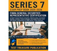 Series 7 Exam Prep Book 2025-2026: Master FINRA's General Securities Representative Exam with In-Depth Content Review of Equities, Debt Securities, Investment Banking | Full-Length Practice Tests