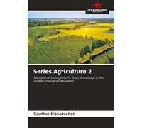 Series Agriculture 2: Educational management - basic knowledge in the context of political education