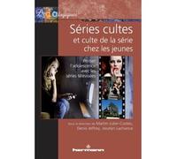Séries cultes et culte de la série chez les jeunes Penser l'adolescence avec les séries télévisées - Martin Julier-Costes - Hermann - broché - Essai