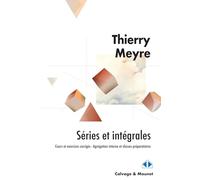 Séries et intégrales: Cours et exercices corrigés - Agrégation interne et classes préparatoires
