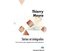 Séries et intégrales: Cours et exercices corrigés - Agrégation interne et classes préparatoires