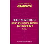 Séries numériques pour une normalisation psychologique - Tome 2