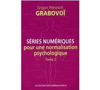Séries numériques pour une normalisation psychologique - Tome 2