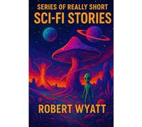 Series of Really Short Sci Fi Stories