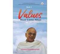 Series: Pluriverse of Creativity: New Horizons of Planetary Realizations Book 2: Values Must Come Alive!