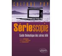 Sériescopie - Guide thématique des séries télé - Pierre Serisier - Ellipses - broché - Guide